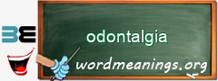 WordMeaning blackboard for odontalgia